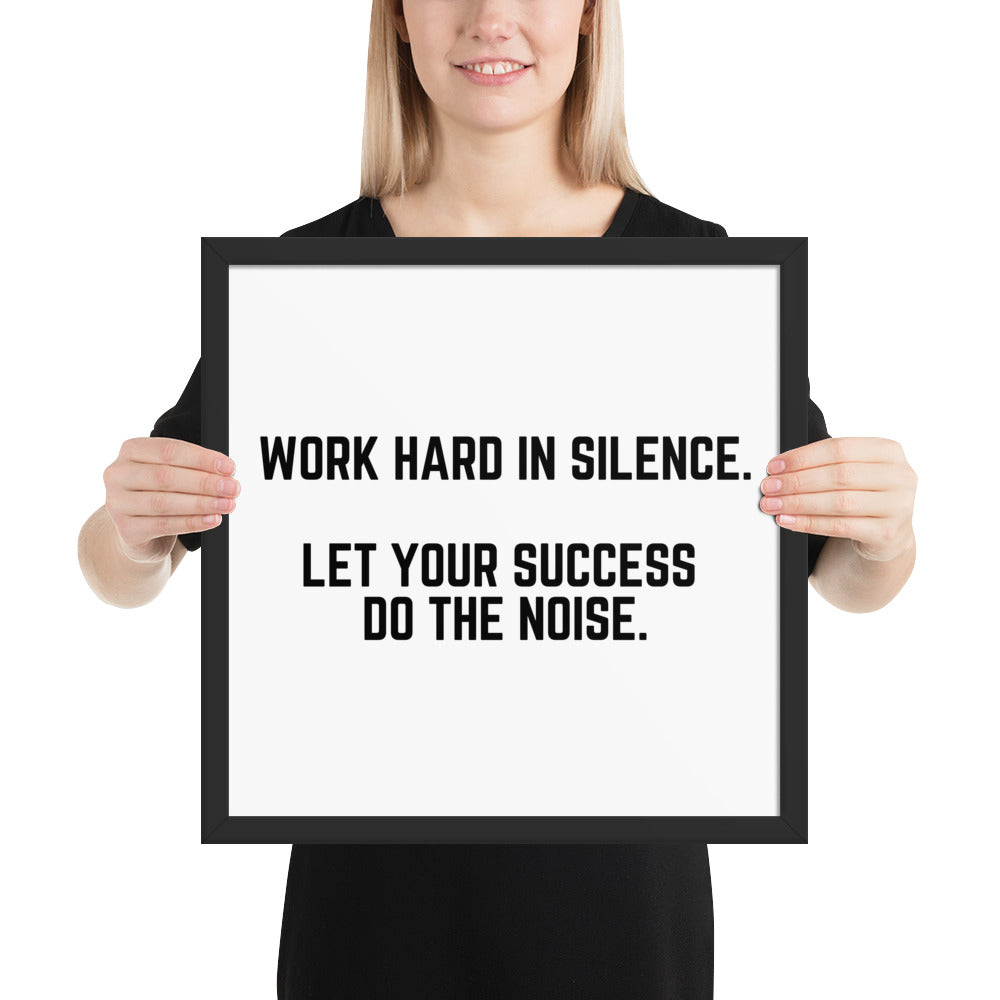 "WORK HARD IN SILENCE" Framed Poster The Developer Shop