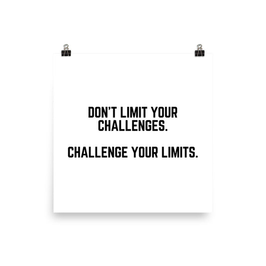 "DON'T LIMIT YOUR CHALLENGES" Poster The Developer Shop