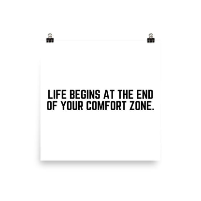 "LIFE BEGINS AT THE END OF YOUR COMFORT ZONE" Poster The Developer Shop