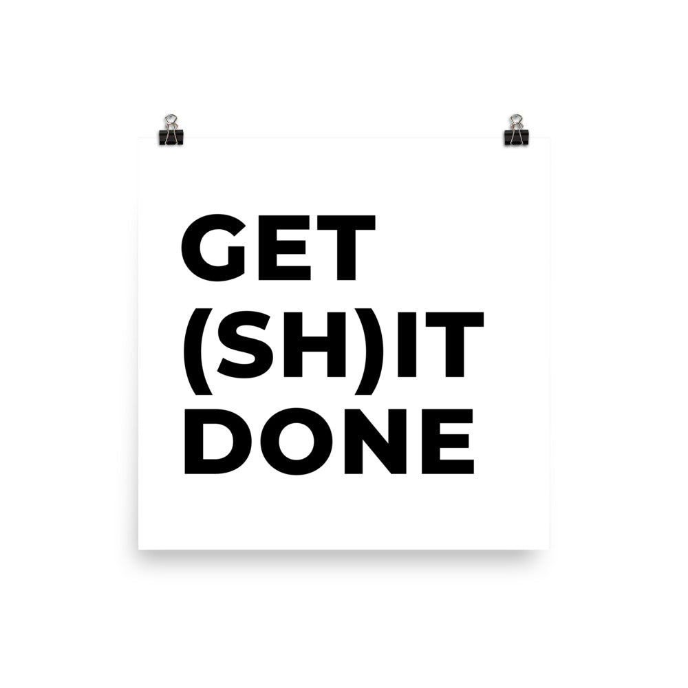 get-sh-it-done-poster-the-developer-shop