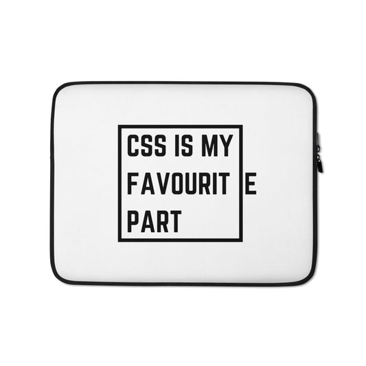 "CSS IS MY FAVORITE PART" Laptop Sleeve The Developer Shop