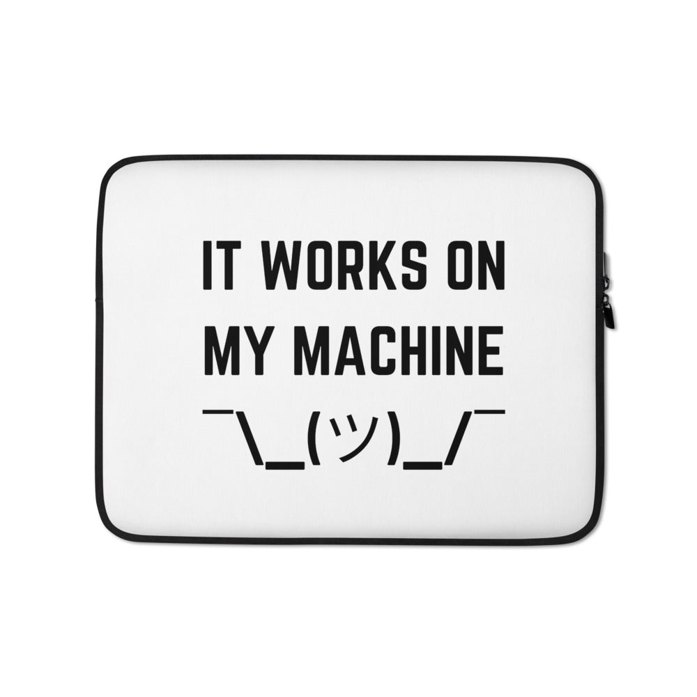 "IT WORKS ON MY MACHINE" Laptop Sleeve The Developer Shop
