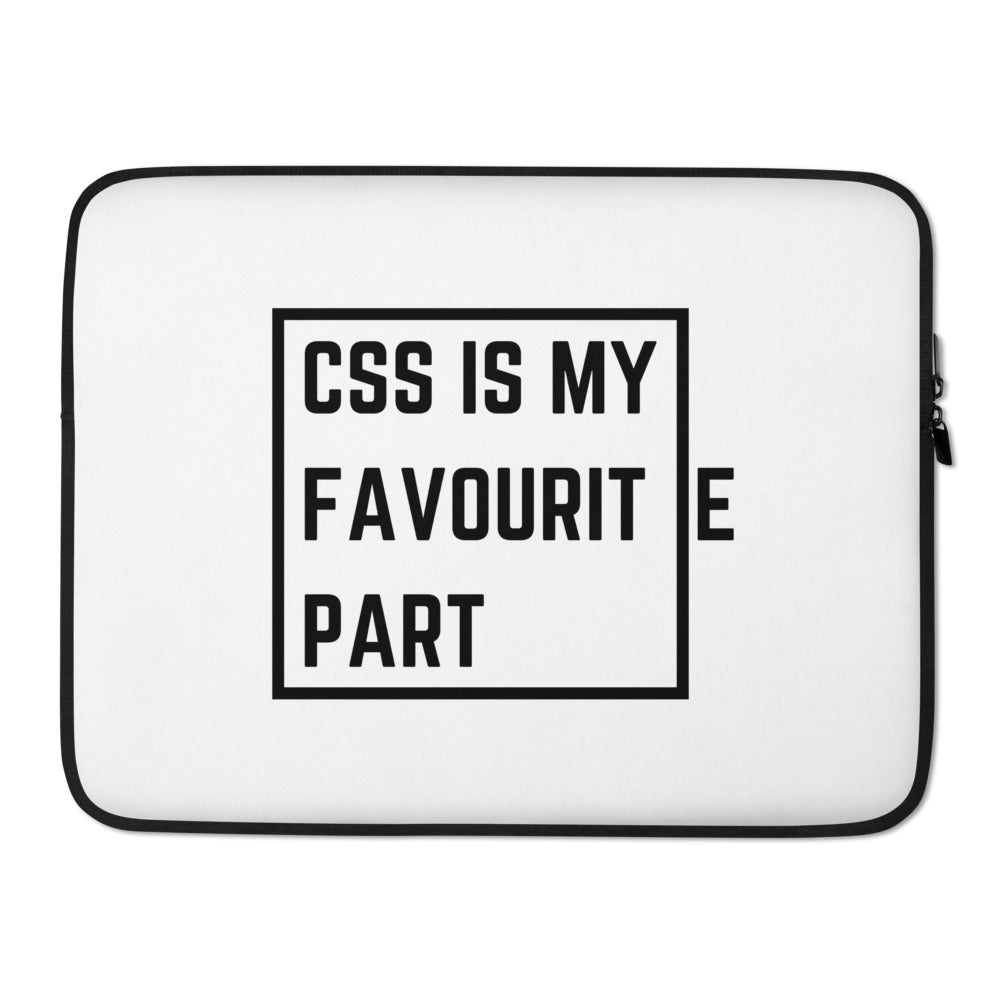 "CSS IS MY FAVORITE PART" Laptop Sleeve The Developer Shop