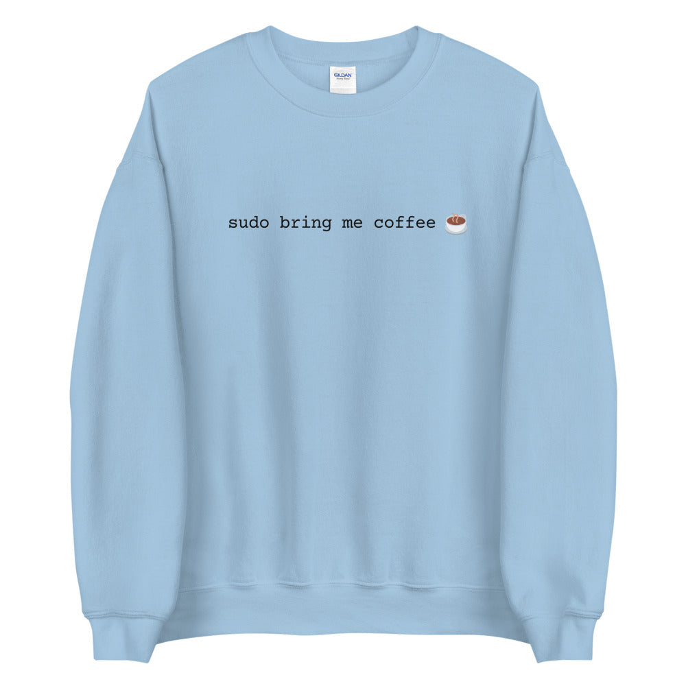 "SUDO BRING ME COFFEE" Light Sweatshirt The Developer Shop