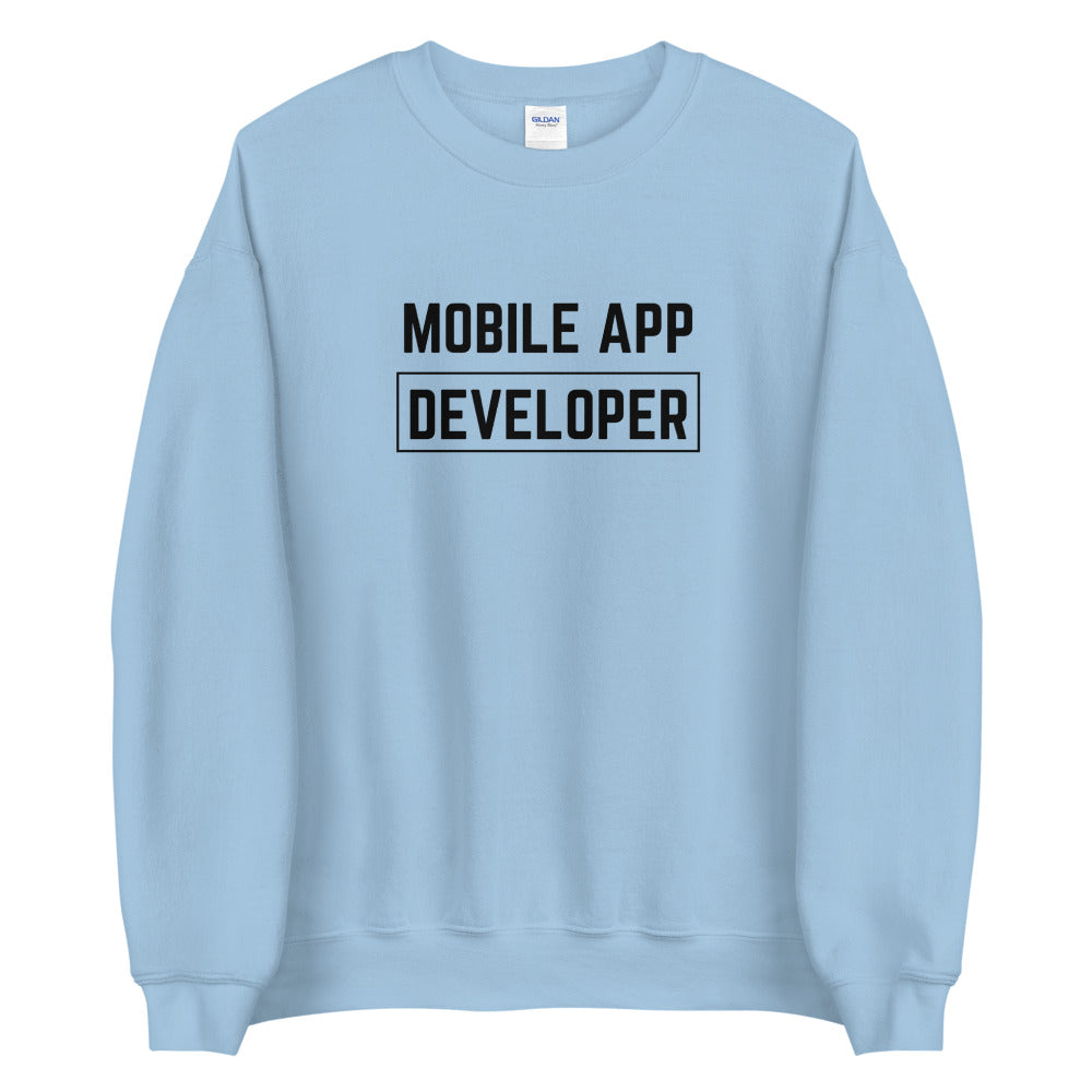 "MOBILE APP DEVELOPER" Light Sweatshirt The Developer Shop