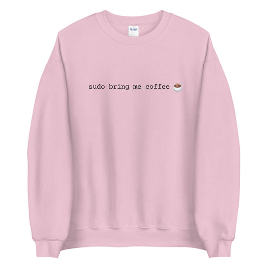 "SUDO BRING ME COFFEE" Light Sweatshirt The Developer Shop
