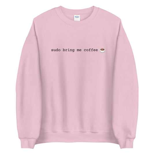"SUDO BRING ME COFFEE" Light Sweatshirt The Developer Shop