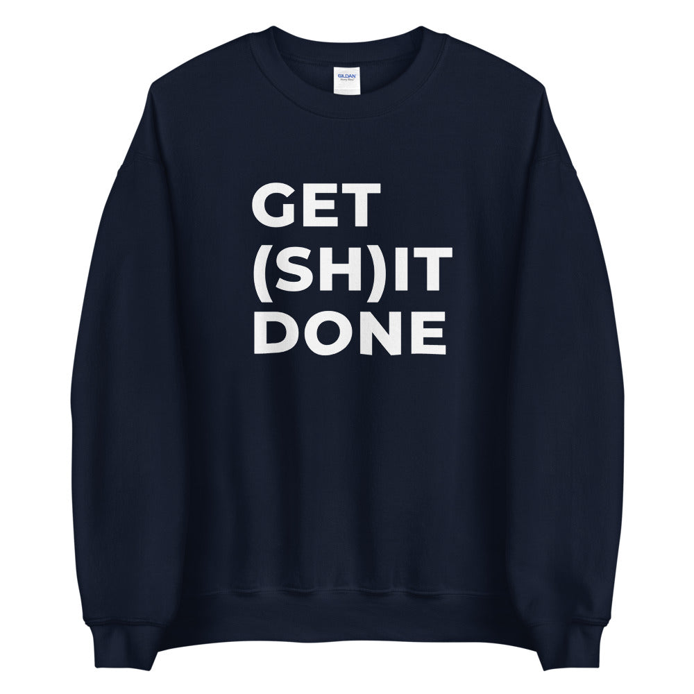"GET (SH)IT DONE" Sweatshirt The Developer Shop