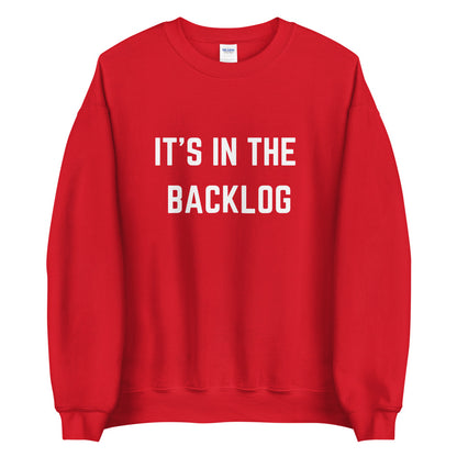 "IT'S IN THE BACKLOG" Dark Sweatshirt The Developer Shop