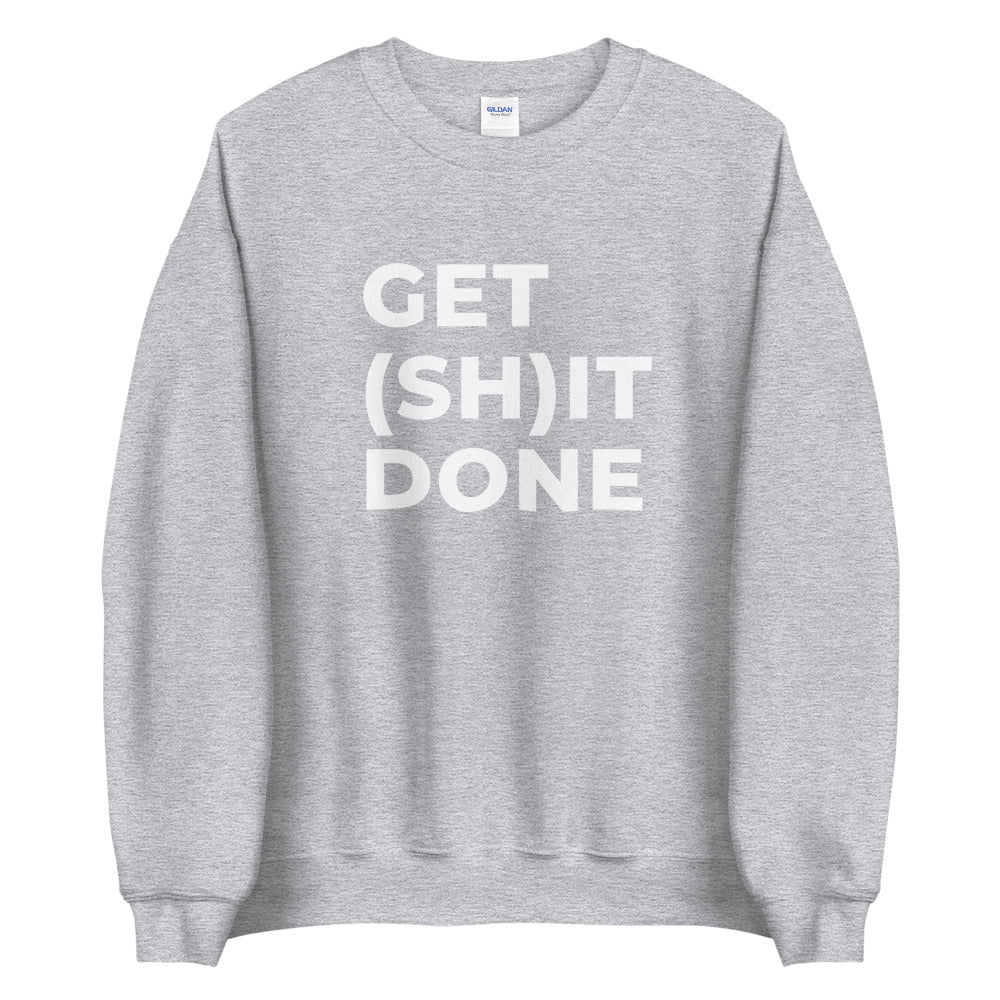 "GET (SH)IT DONE" Sweatshirt The Developer Shop