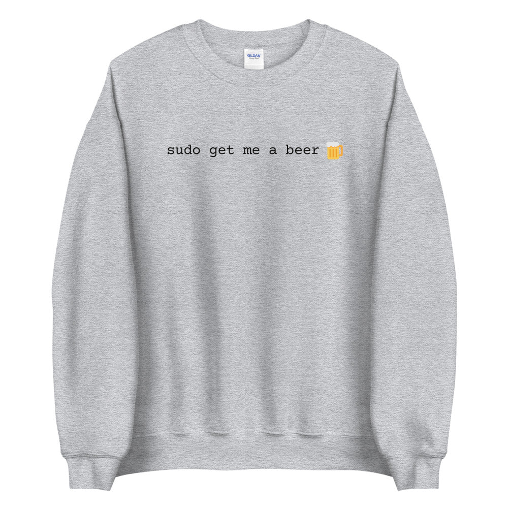 "SUDO GET ME A BEER" Sweatshirt The Developer Shop