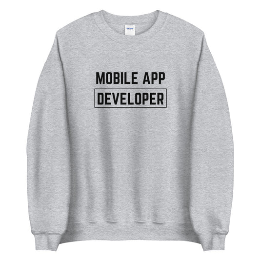 "MOBILE APP DEVELOPER" Light Sweatshirt The Developer Shop