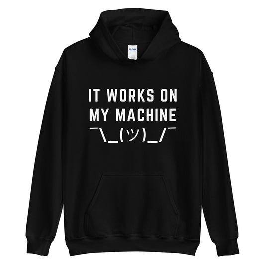 "IT WORKS ON MY MACHINE" Hoodie The Developer Shop