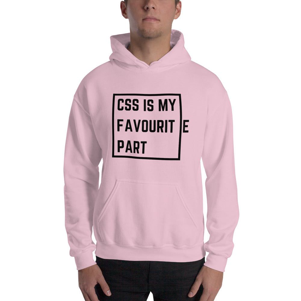 "CSS IS MY FAVOURITE PART" Hoodie The Developer Shop