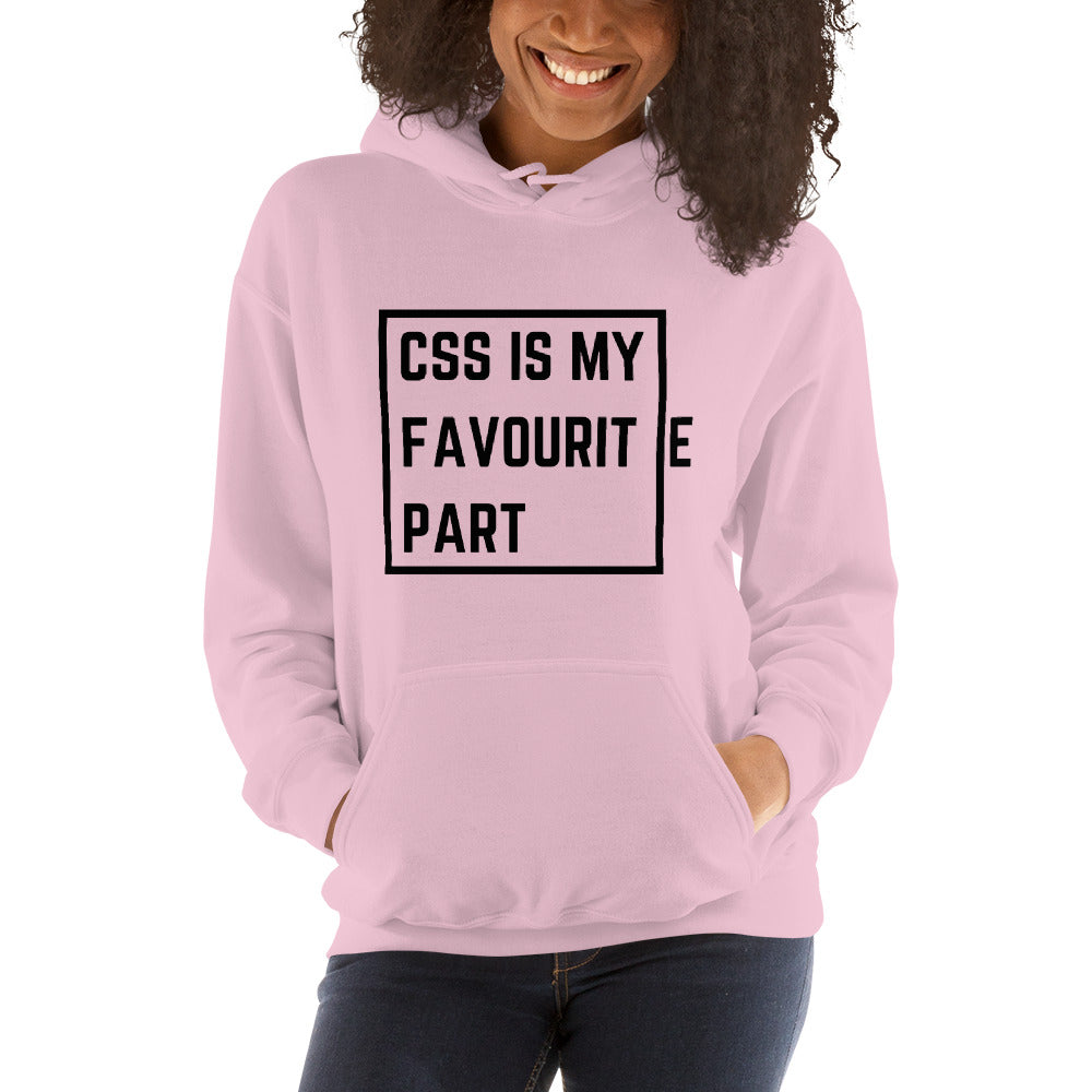 "CSS IS MY FAVOURITE PART" Hoodie The Developer Shop