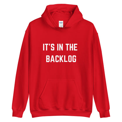 "IT'S IN THE BACKLOG" Hoodie The Developer Shop