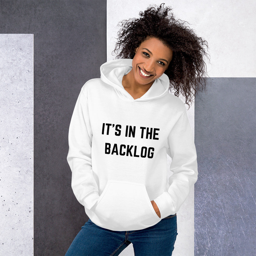 "IT'S IN THE BACKLOG" Hoodie The Developer Shop
