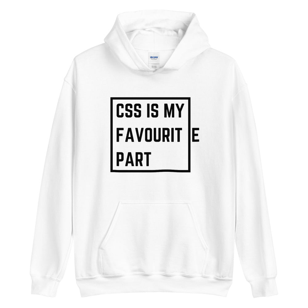 "CSS IS MY FAVOURITE PART" Hoodie The Developer Shop