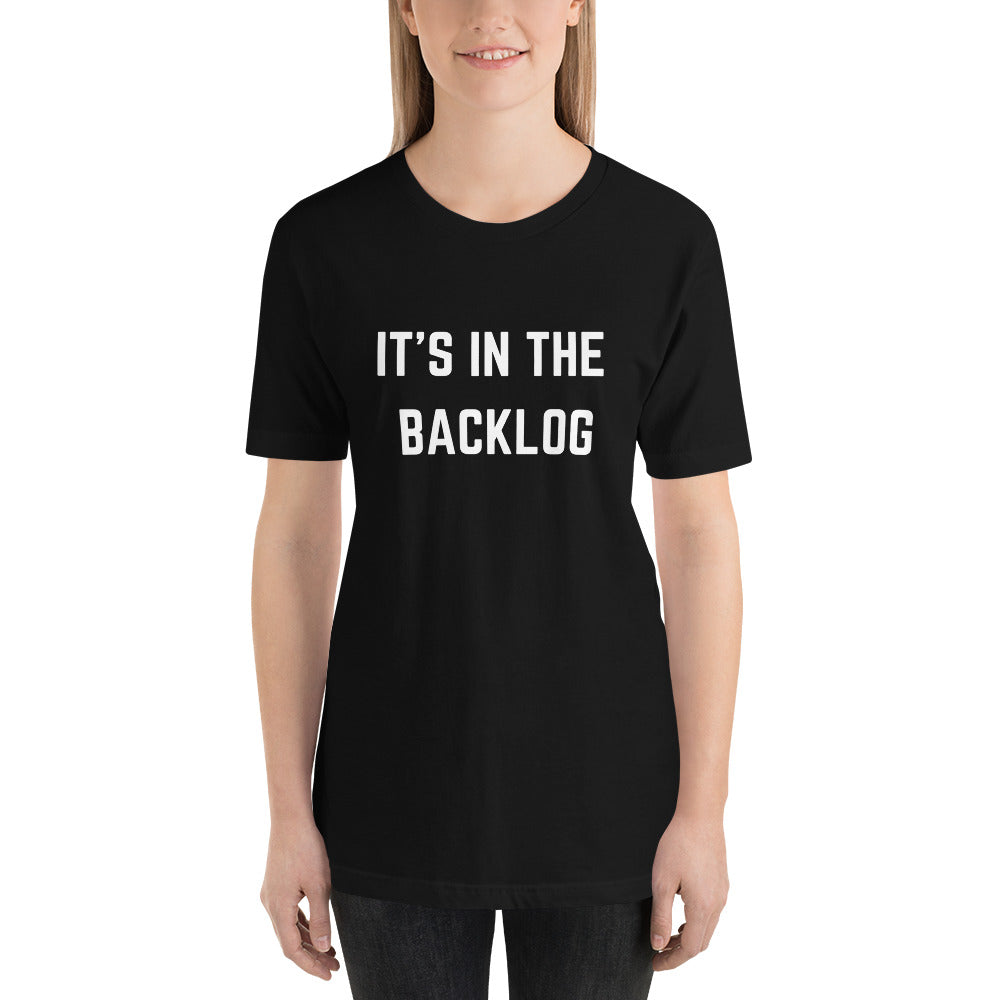 "IT'S IN THE BACKLOG" T-Shirt The Developer Shop