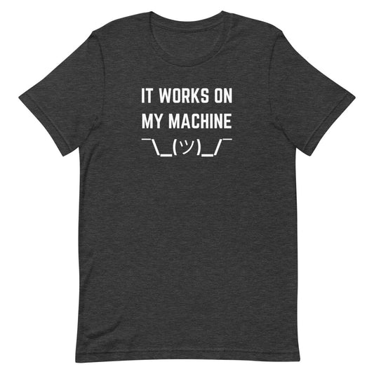"IT WORKS ON MY MACHINE" Dark T-Shirt The Developer Shop