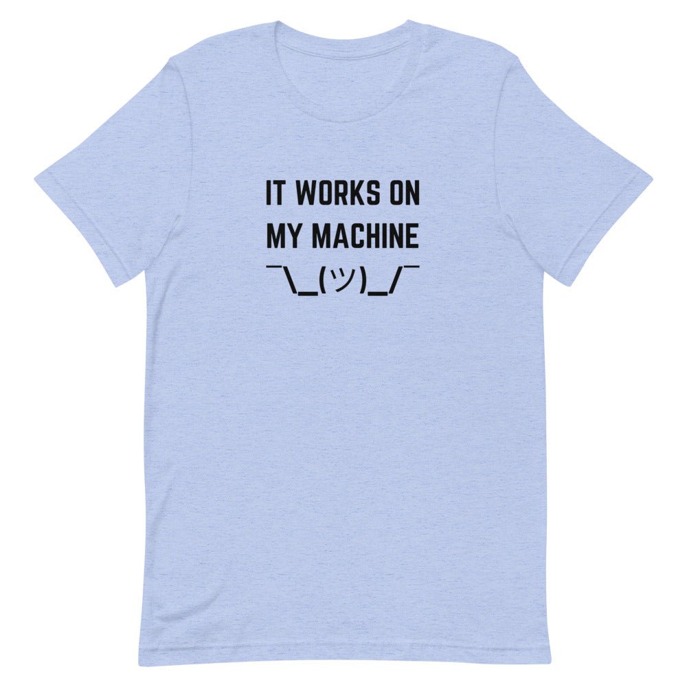"IT WORKS ON MY MACHINE" Light T-Shirt The Developer Shop