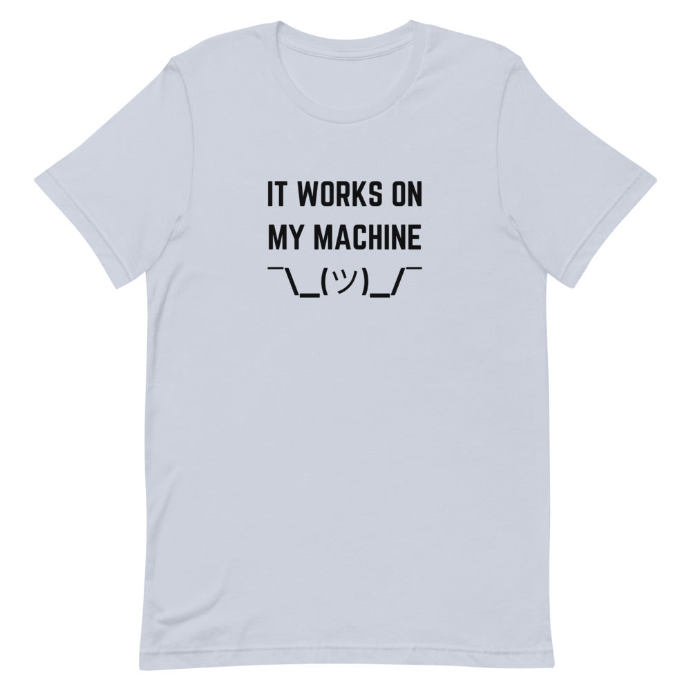 "IT WORKS ON MY MACHINE" Light T-Shirt The Developer Shop