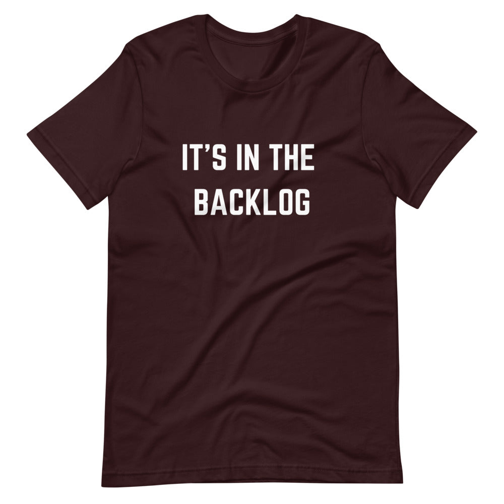 "IT'S IN THE BACKLOG" T-Shirt The Developer Shop