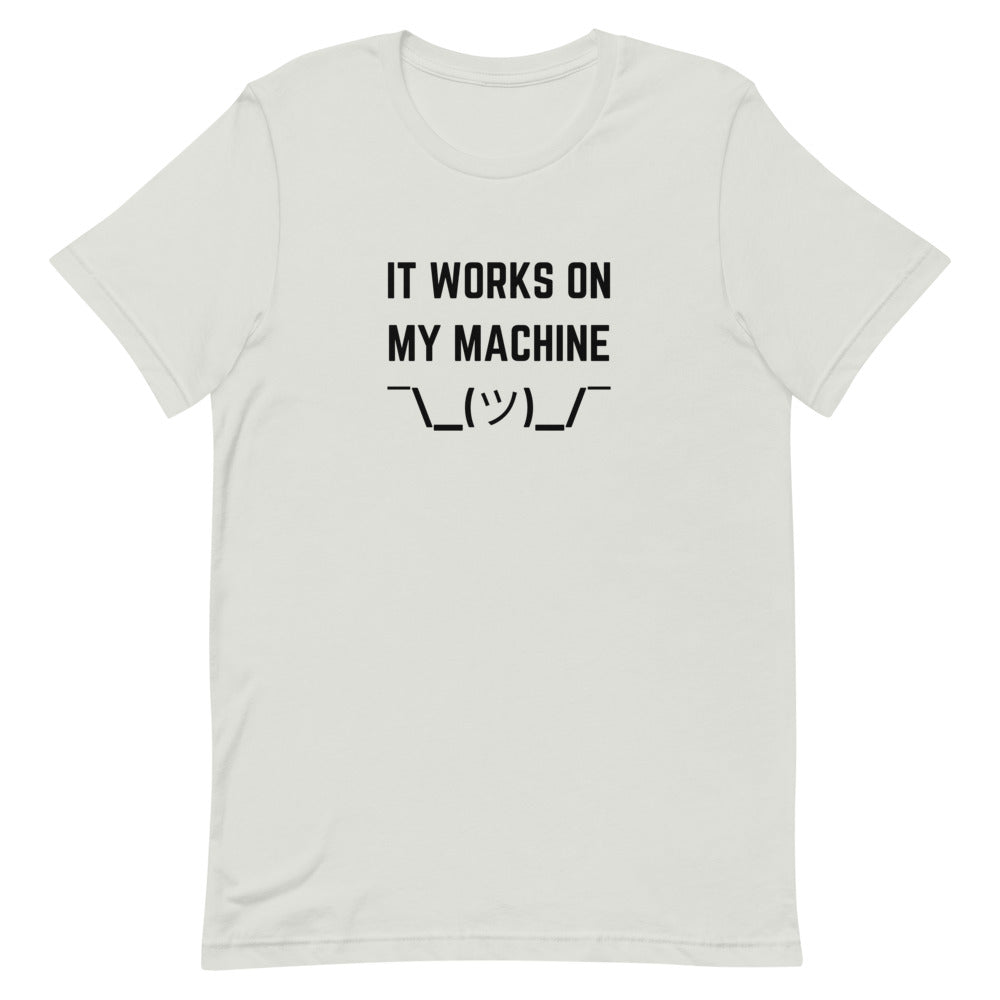 "IT WORKS ON MY MACHINE" Light T-Shirt The Developer Shop