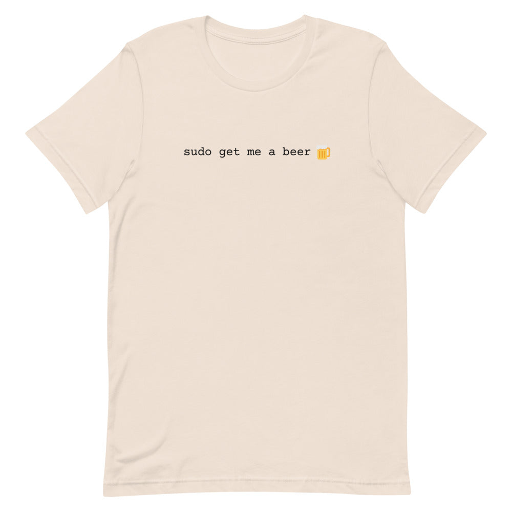 "SUDO GET ME A BEER" Light T-Shirt The Developer Shop