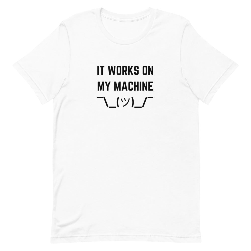 "IT WORKS ON MY MACHINE" Light T-Shirt The Developer Shop