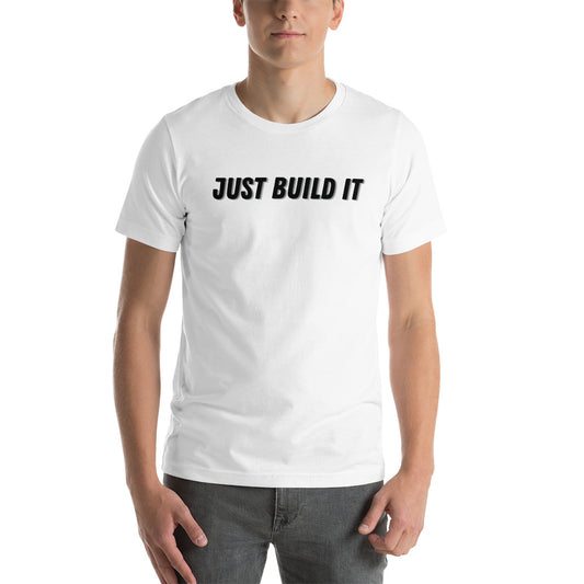"JUST BUILD IT" T-Shirt The Developer Shop