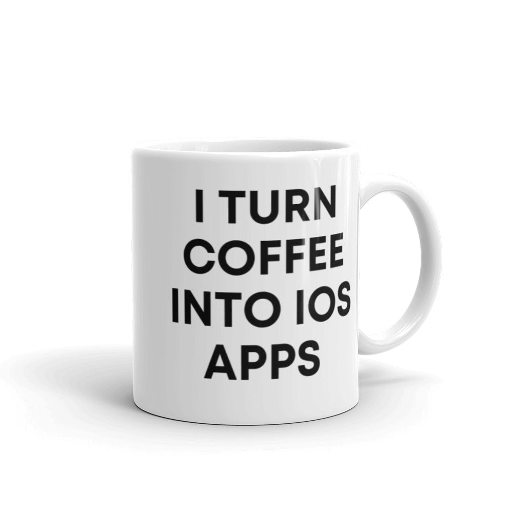 "I TURN COFFEE INTO IOS APPS" Mug The Developer Shop