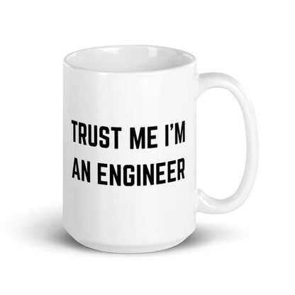 "TRUST ME I'M AN ENGINEER" Mug The Developer Shop