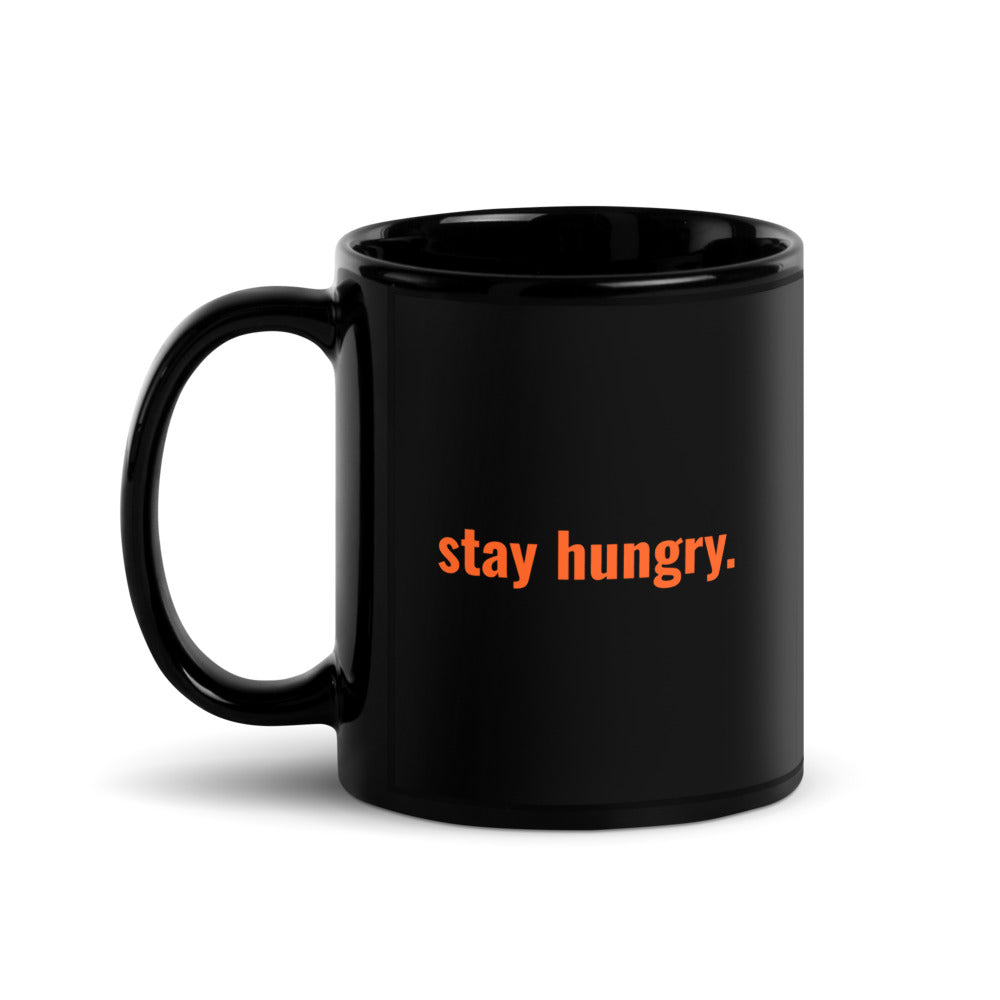 "stay hungry." Black Glossy Mug (both sides) The Developer Shop