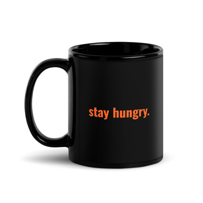 "stay hungry." Black Glossy Mug (both sides) The Developer Shop