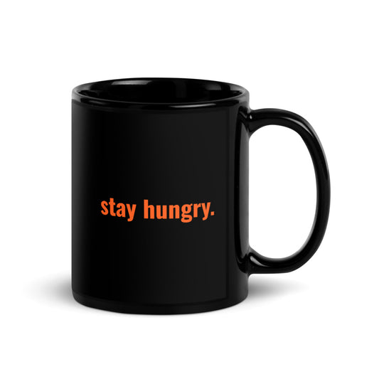 "stay hungry." Black Glossy Mug (both sides) The Developer Shop