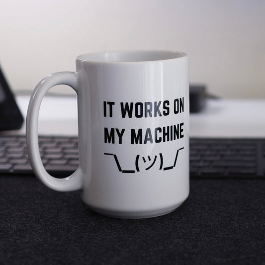 "IT WORKS ON MY MACHINE" Mug The Developer Shop