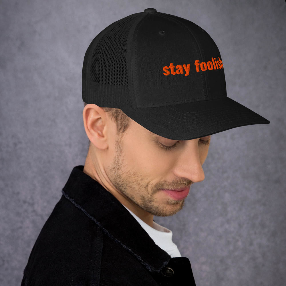 "stay foolish" Trucker Cap The Developer Shop