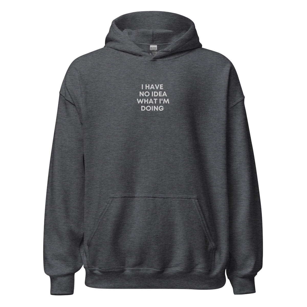 "I HAVE NO IDEA WHAT I'M DOING" Embroidered Unisex dark Hoodie The Developer Shop