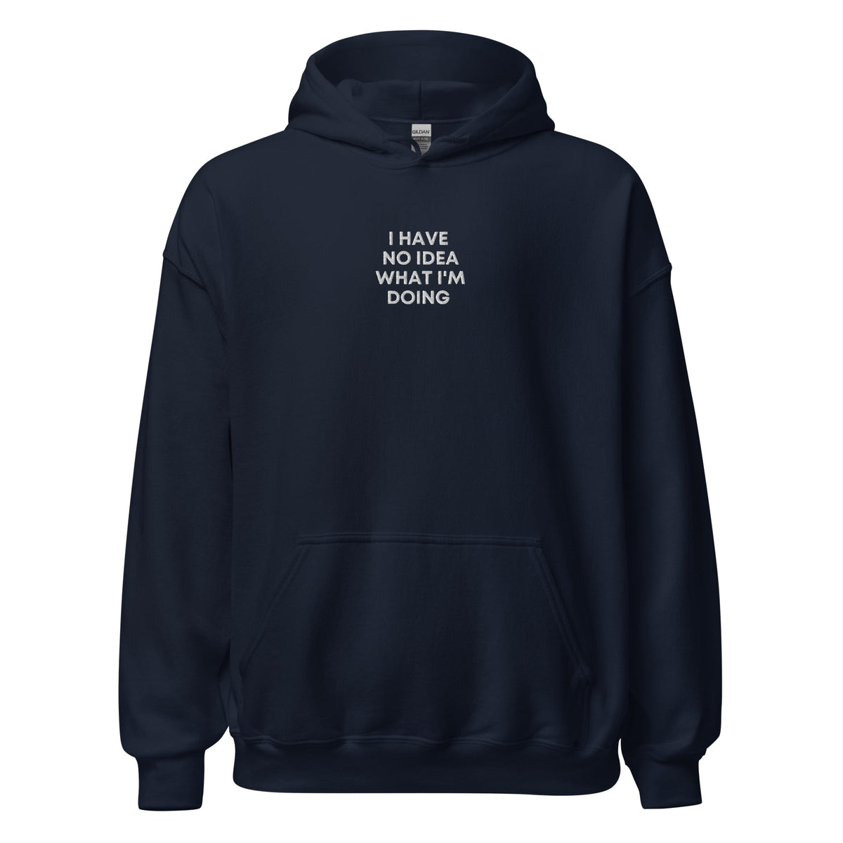 "I HAVE NO IDEA WHAT I'M DOING" Embroidered Unisex dark Hoodie The Developer Shop