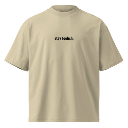 "STAY FOOLISH" Oversized Tee - Light The Developer Shop