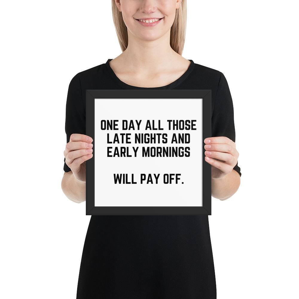 "LATE NIGHT AND EARLY MORNINGS" Framed poster The Developer Shop