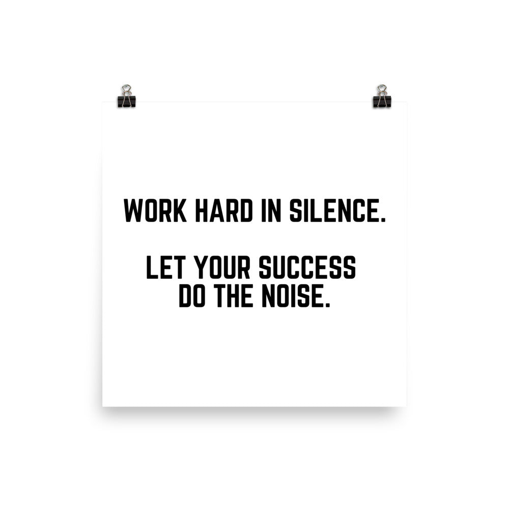 "WORK HARD IN SILENCE" Poster The Developer Shop