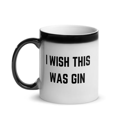 "I WISH THIS WAS GIN" Glossy Magic Mug The Developer Shop