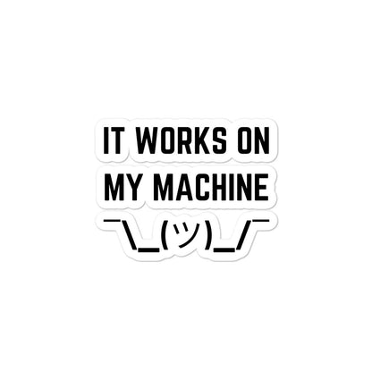 "IT WORKS ON MY MACHINE" Bubble-free stickers The Developer Shop