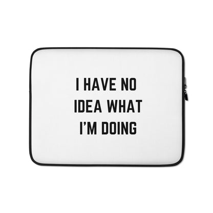 "I HAVE NO IDEA WHAT I'M DOING" Laptop Sleeve The Developer Shop