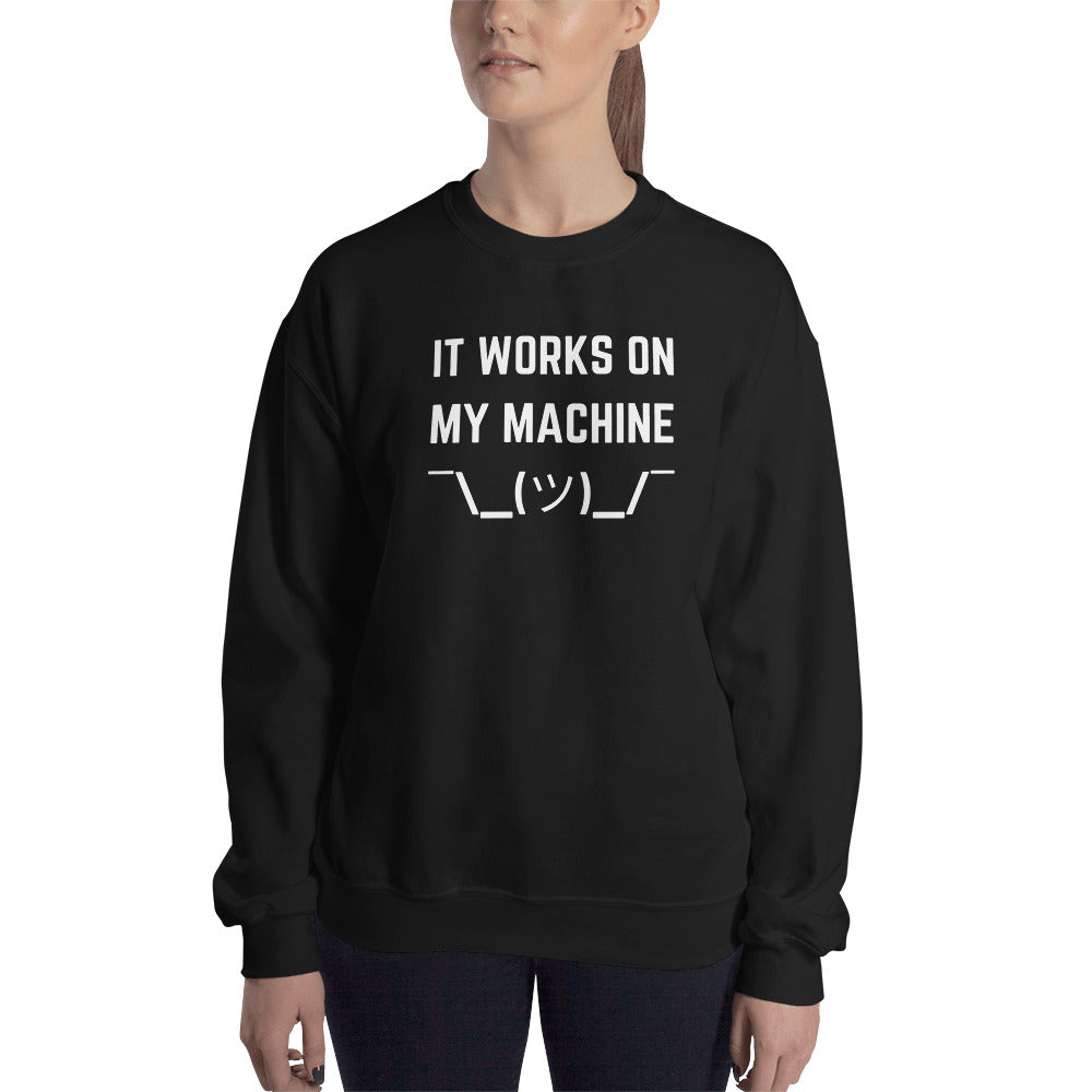 "IT WORKS ON MY MACHINE" Sweatshirt The Developer Shop