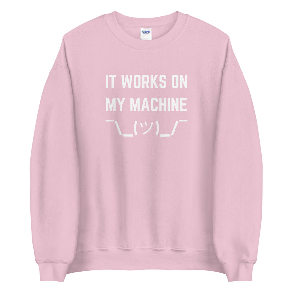 "IT WORKS ON MY MACHINE" Sweatshirt The Developer Shop