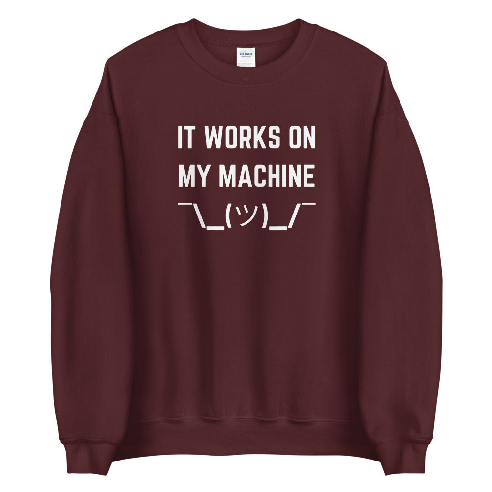 "IT WORKS ON MY MACHINE" Sweatshirt The Developer Shop