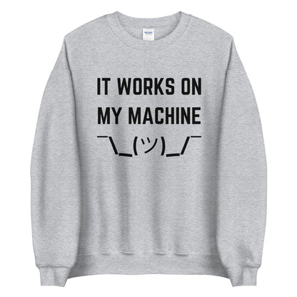 "IT WORKS ON MY MACHINE" Light Sweatshirt The Developer Shop